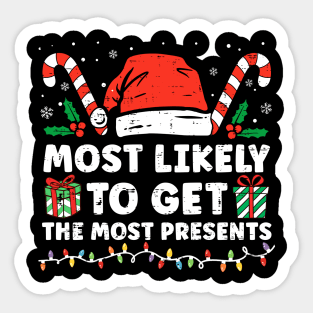 Most Likely To Get The Most Presents Christmas Pajamas Sticker